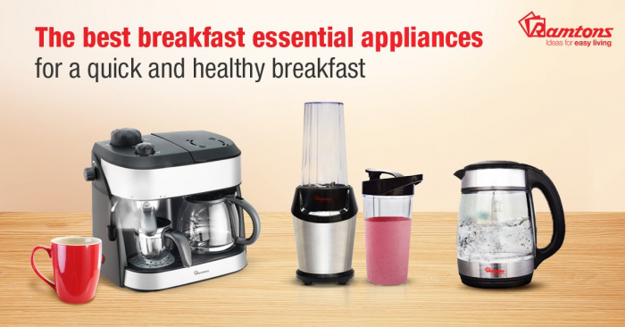 Breakfast Essential Appliances For A Quick And Healthy Breakfast 