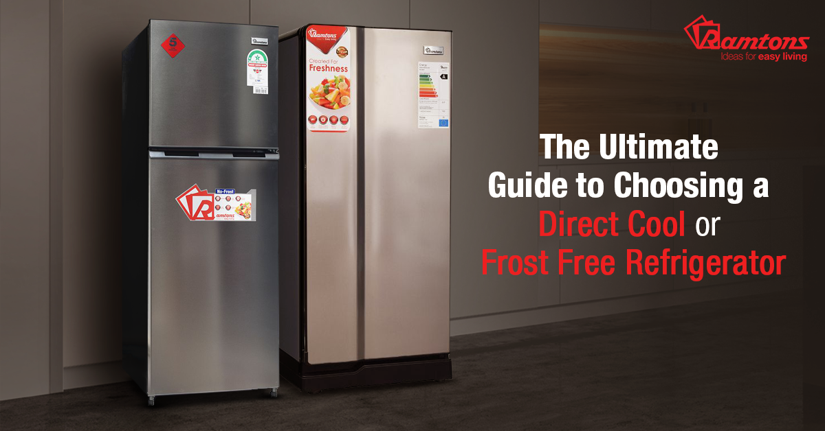 The Difference Between A Direct Cool v/s Frost Free Refrigerator
